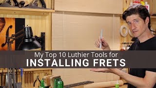 Top 10 Luthier Tools For Guitar Fret Installation