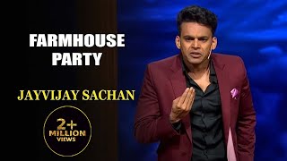 Farmhouse Party | Jayvijay Sachan | India's Laughter Champion