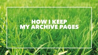 How I keep my archive pages
