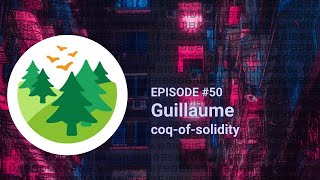 The Bytecode #50 - Guillaume - Coq of Solidity