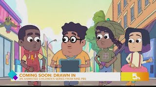 Drawn In: An animated children's series set to debut on Nine PBS
