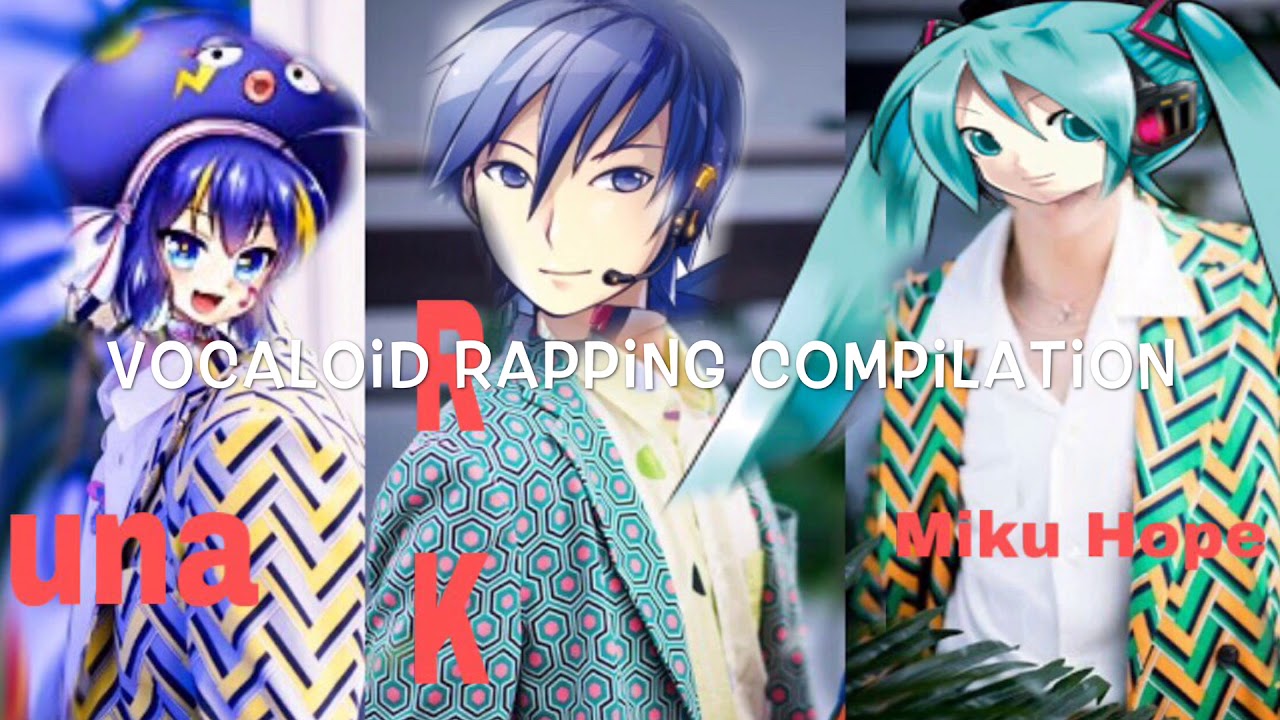 Vocaloid Rap Compilation 1 Youtube