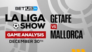 Getafe vs Mallorca | La Liga Expert Predictions, Soccer Picks & Best Bets