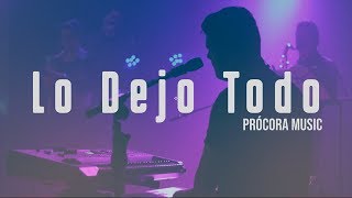 Lo Dejo Todo - Prócora Music [Official Audio] Con Letra