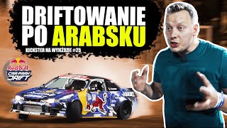 ŚWIATOWY poziom DRIFTU! Finał Red Bull Car Park w Arabii Saudyjskiej - Kickster na wyjeździe #25