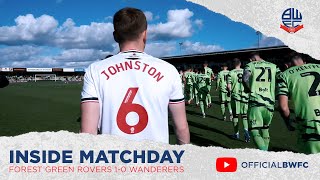 INSIDE MATCHDAY | Forest Green Rovers 1-0 Wanderers