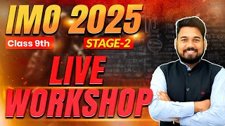 🔴LIVE WORKSHOP | IMO 2025 (Stage 2) | Class 9th | MATH  #olympiad #imo #imo2025