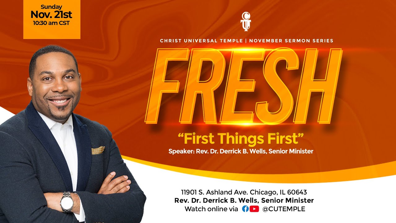 Rev. Derrick B. Wells"Fresh: First Things First" 11/21/21 Www.cutemple ...