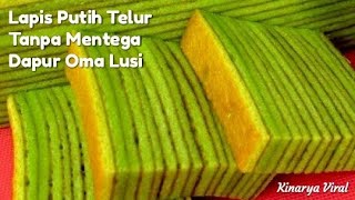 Lapis Putih Telur Tanpa Mentega Dapur Oma Lusi