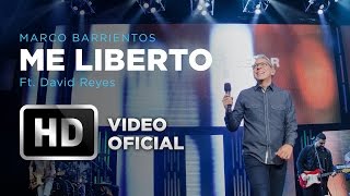 Me Liberto - Marco Barrientos (Ft. David Reyes) - El Encuentro