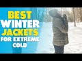 Best Winter Jackets For Extreme Cold: Your Comprehensive Guide (Our Preferred Selections)