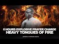 THIS 6 HOURS HEAVY TONGUES OF FIRE WILL SET YOUR PRAYER LIFE ON FIRE | APOSTLE AROME OSAYI 