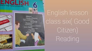 English lesson six class unite 12 (Good Citizen) Reading and  quick questions