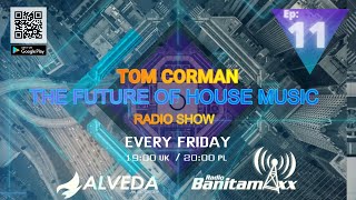 Tom Corman - The Future of House Music #11 Banitamaxx Radio Show