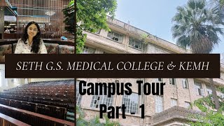 CAMPUS TOUR of Seth G.S. Medical College \u0026 KEM Hospital, Mumbai| ‎@nidhichandoskar007   @gsmckemh