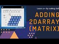 sum of two matrix | #2D | array   | #c++ | #shorts |sum of arrays