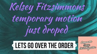 Kelsey Fitzsimmons temporary order just dropped