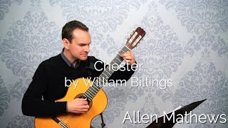 "Chester" by William Billings, solo guitar (learn to play it!)