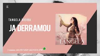 Tangela Vieira - Já Derramou | Álbum Do Outro Lado