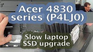 [50] Acer 4830 series (P4LJ0) - Slow laptop, SSD upgrade