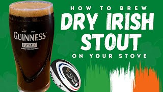 How To Brew Dry Irish Stout Guinness Clone