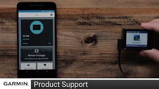 Support: Garmin Drive™ App Setup on an Android™ Device with a Dash Cam™ 46/56/66W