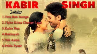kabir singh movie full album song - kabir singh audio songs jukebox - Shahid Kapoor, Kiara Advani