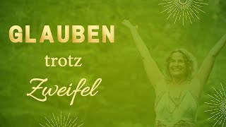 ☀️Wie du mit dem *Zweifler* in dir umgehen und deinen inneren Glauben stärken kannst!