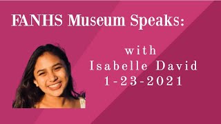 1-23-2021 FANHS Museum speaks with FANHS Los Angeles Vice Pres. Isabelle David