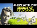 Neville Goddard ALIGN With The ENERGY Of ABUNDANCE