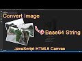JavaScript – Convert Image to Base64 String using HTML5 Canvas Approach