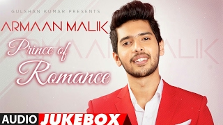 The Prince Of Romance ARMAAN MALIK Best Songs