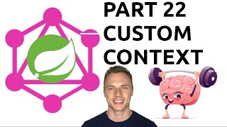 Spring Boot GraphQL Tutorial #22 - Custom Context