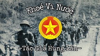 |Khoẻ Vì Nước| -Tác giả Hùng Lân- ||| Health for the country |||