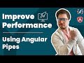 Angular Performance Optimization using Pure Pipes (2020, Advanced)