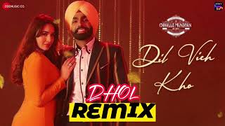 Dil Vich Kho - Ammy Virk | Remix | Basra Production | Chhalle Mundiyan | Lateast Punjabi Remix Song