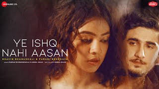 Ye Ishq Nahi Aasan - Bhavin B \u0026 Purabi B | Farhad Bhiwandiwala, Anmol Malik | Zee Music Originals