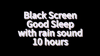 黑屏雨声助眠 | 10小时纯雨声 | 深度睡眠、放松、专注 Black Screen Rain Sounds | 10 Hours Pure Rain | Deep Sleep, Relaxation