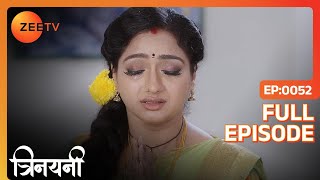 Trinayani ने माँगा Thilottama के लिए जीवनदान | Trinayini Hindi | Full Ep. 52 | ZEE TV