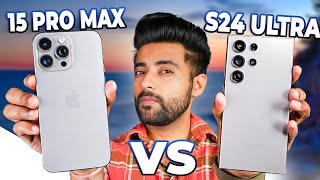 Samsung S24 Ultra vs iPhone 15 Pro max