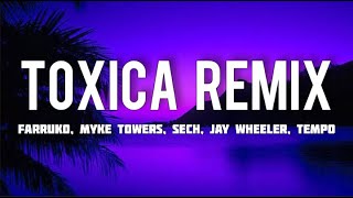 Farruko, Sech, Myke Towers, Jay Wheeler & Tempo - La Toxica Remix (Letra/Lyrics)
