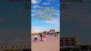 Jemaa el-Fnaa: The Marrakech's central square, known for its street performers...