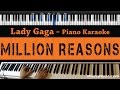 Lady Gaga - Million Reasons - Piano Karaoke / Sing Along / Cover with Lyrics