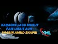 PAIE LIRAIE AUH SHARIN AMUD SHAPRI KARAOKE LAGU MURUT 2023