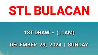 STL BULACAN 1st draw result today 11AM draw morning result  Philippines December 29, 2024 Sunday