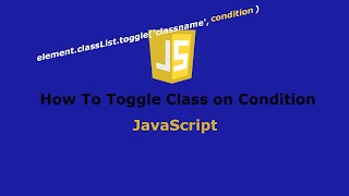 Toggle Class with Condition in JavaScript | HTML CSS JS
