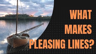 What makes pleasing lines? Wooden boat design and build
