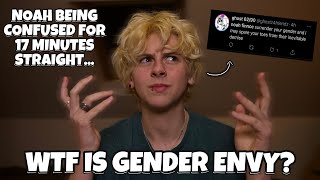 WTF IS GENDER ENVY? | NOAHFINNCE