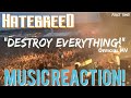 DESTROY, BEFORE A NEW!!🔥 HATEBREED - “Destroy Everything” Official MV Music Reaction🔥