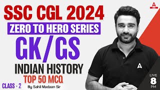 SSC CGL 2024 | Zero to Hero | SSC CGL GK/ GS Classes By Sahil Madaan | Indian History